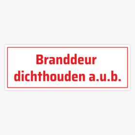 branddeur-dichthouden-alstublieft-sticker-brandveiligheid-brandveiligheidsstickers